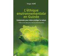 L’éthique environnementale en Guinée: Comprendre pour mieux protéger la nature