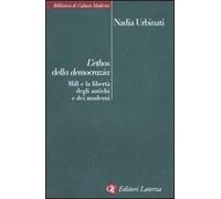 L' ethos della democrazia. Mill e la libertà degli antichi e dei moderni