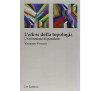L' «ethos» della topologia. Un itinerario di pensiero