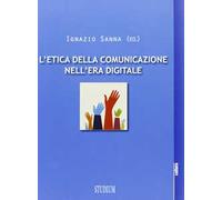 L' etica della comunicazione nell'era digitale