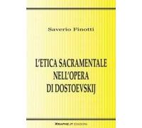 L' etica sacramentale nell'opera di Dostoevskij