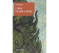 L' etica tra fede e laicità