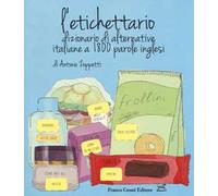 L' etichettario. Dizionario di alternative italiane a 1800 parole inglesi