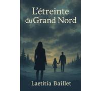 L’étreinte du grand nord: Une romance au cœur des paysages arctiques