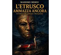 L' Etrusco ammazza ancora