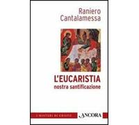 L' eucaristia nostra santificazione