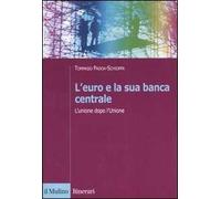 L' euro e la sua banca centrale. L'unione dopo l'Unione