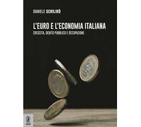L' euro e l'economia italiana. Crescita, debito pubblico e occupazione
