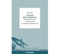 L' Europa della conoscenza. Politica della ricerca e scienze sociali in prospettiva transnazionale