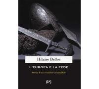 L' Europa e la fede. Storia di un connubio inscindibile