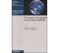 L' Europa e la Russia a vent'anni dall'89. Rapporto 2009 sull'integrazione europea