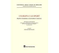 L' Europa e lo sport. Profili giuridici, economici e sociali