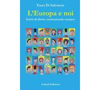 L' Europa e noi. Scritti di diritto costituzionale europeo