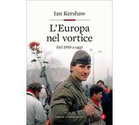 L' Europa nel vortice. Dal 1950 a oggi