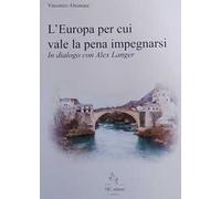 L' Europa per cui vale la pena impegnarsi. In dialogo con Alex Langer