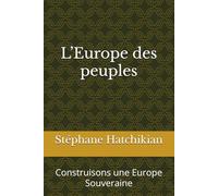 L’Europe des peuples: Construisons une Europe Souveraine