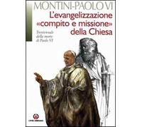 L' evangelizzazione, «compito e missione» della Chiesa