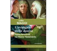 L' Evangelo delle donne. Figure femminili nel Nuovo Testamento