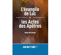 L’évangile de Luc et les Actes des Apôtres