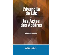 L’évangile de Luc et les Actes des Apôtres