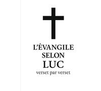 L’Évangile selon Luc, verset par verset