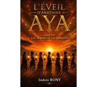 L’Éveil d’Anathine AYA - TOME III: Les Miroirs et les Horizons - Chroniques d’une âme nouvelle