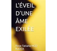 L’ÉVEIL D’UNE ÂME EXILÉE