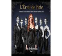 L’Éveil de Brie- TOME 2: Tribulation d'une Communauté BDSM autour de Maîtresse Carole