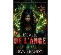 L’Éveil de l’ange: Une dark romance paranormale reverse harem