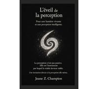 L’Éveil de la Perception: Lumière · Son · Résonance · Un continuum vivant