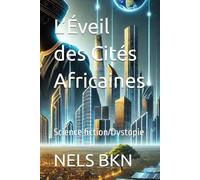 L’Éveil des Cités Africaines: Science fiction/Dystopie