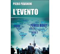 L’evento di Piero Pavanini, 2014, Youcanprint