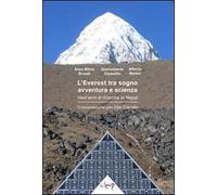 L' Everest tra sogno, avventura e scienza. Vent'anni di ricerche in Nepal. Conversazione con Aldo Comello