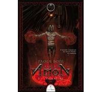 L' evocatore. La saga di Amon. Vol. 1