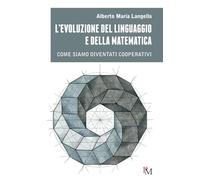 L’evoluzione del linguaggio e della matematica: Come siamo diventati cooperativi