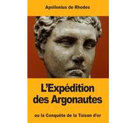 L’Expédition des Argonautes: ou la Conquête de la Toison d'or