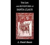 L. F. Baum The Life and Adventures of Santa Claus (Copertina rigida)