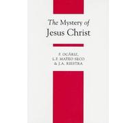 L.F. Mateo Seco Fernando Ocariz J. A. Ries The Mystery of Jesus Chr (Tascabile)