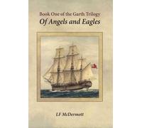 L F McDermott Of Angels and Eagles (Tascabile) Garth Trilogy