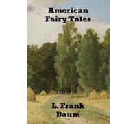L Frank Baum American Fairy Tales (Tascabile)