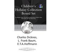 Children's Holiday Collection Boxed Set (A Christmas Carol, The Life and Adventures of Santa Claus, Nutcracker and the Mouse King) Set of 3 Books - [DELUXE HARCOVER EDITION)