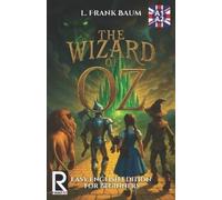 L. Frank Baum J.A. Bravo Rea The Wizard of Oz. Easy English Edition (Tascabile)