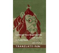 L Frank Baum Le Merveilleux Magicien d'Oz / ساحر أوز العجيب (Tascabile)