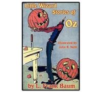 L Frank Baum Little Wizard Stories of Oz - A Collection of opertina rigida)