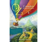 L. Frank Baum Oz, the Complete Collection, Volume 1 (Copertina rigida)