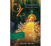 L. Frank Baum Oz, the Complete Collection, Volume 3 (Copertina rigida)