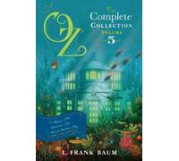 L. Frank Baum Ruth Plumly Thomps Oz, the Complete Collection, Volume (Tascabile)