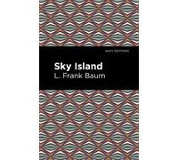 L. Frank Baum Sky Island (Copertina rigida) Mint Editions