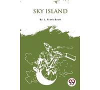 L. Frank Baum Sky Island (Tascabile)