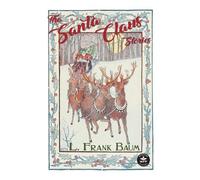 L Frank Baum The Santa Claus Stories (Tascabile)